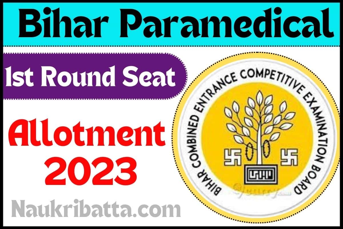 Bihar Paramedical 1st Round Seat Allotment